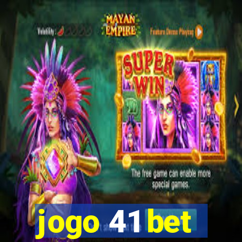 jogo 41 bet